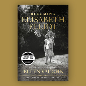 Books in Brief: Becoming Elisabeth Elliot