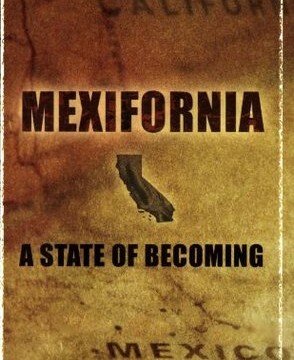 Mexifornicating the Californicated